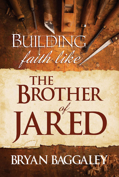 cover of Building Faith in the Brother of Jared