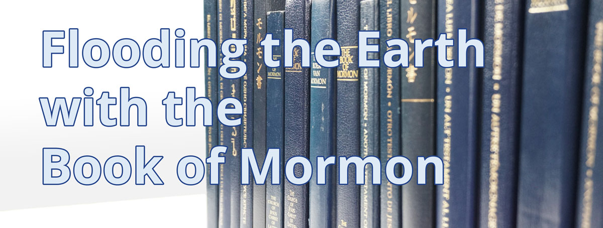 Flooding the Earth with the Book of Mormon